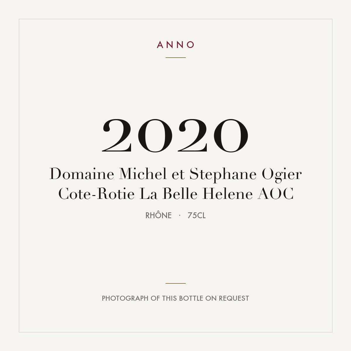 Domaine Michel et Stephane Ogier Cote-Rotie La Belle Helene 2020 AOC 0,75l from Rhône — ANNO vintage card; photograph of the actual bottle available on request