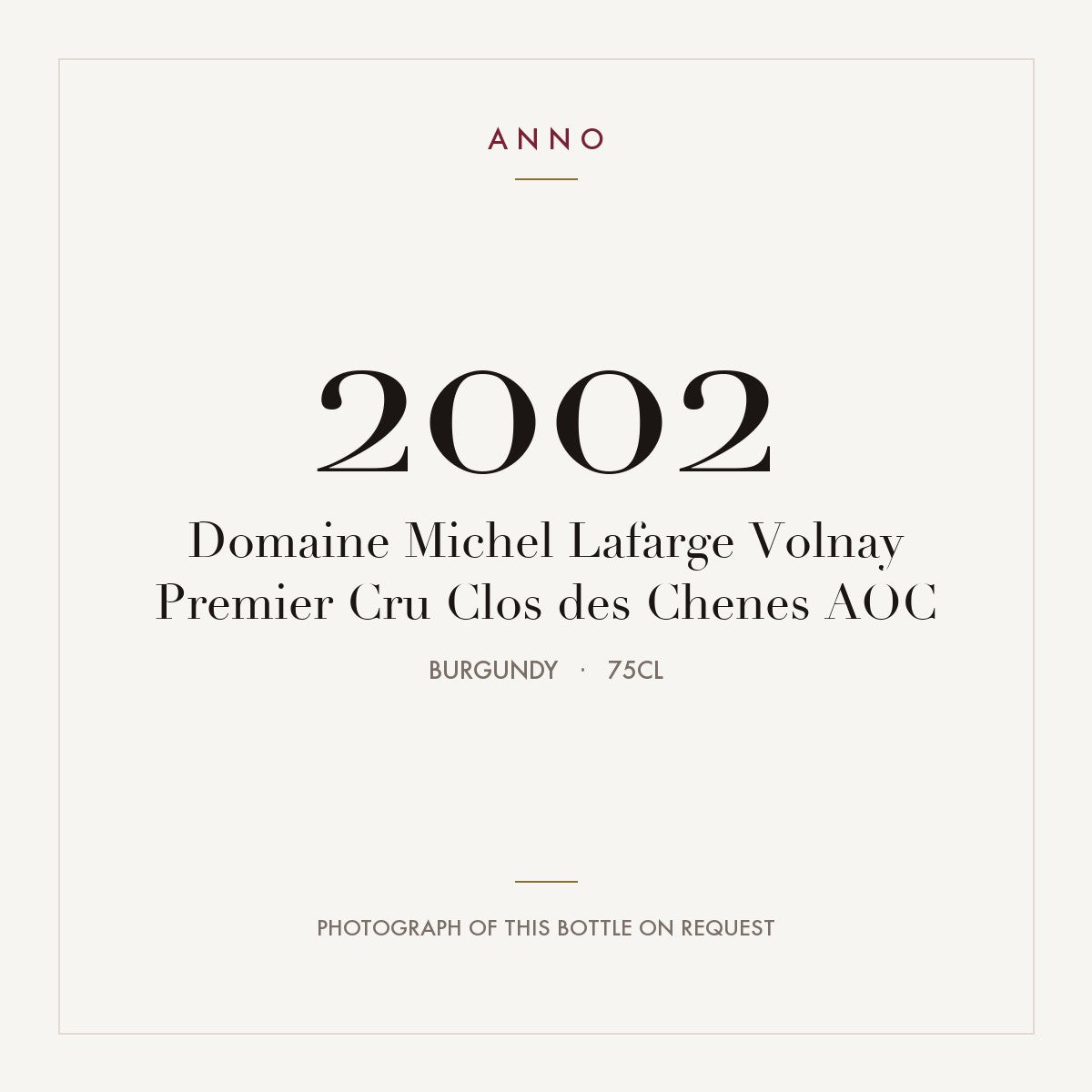 Domaine Michel Lafarge Volnay Premier Cru Clos des Chenes 2002 AOC 0,75l, 勃根地 — ANNO 年份卡；實際酒瓶照片可應要求提供
