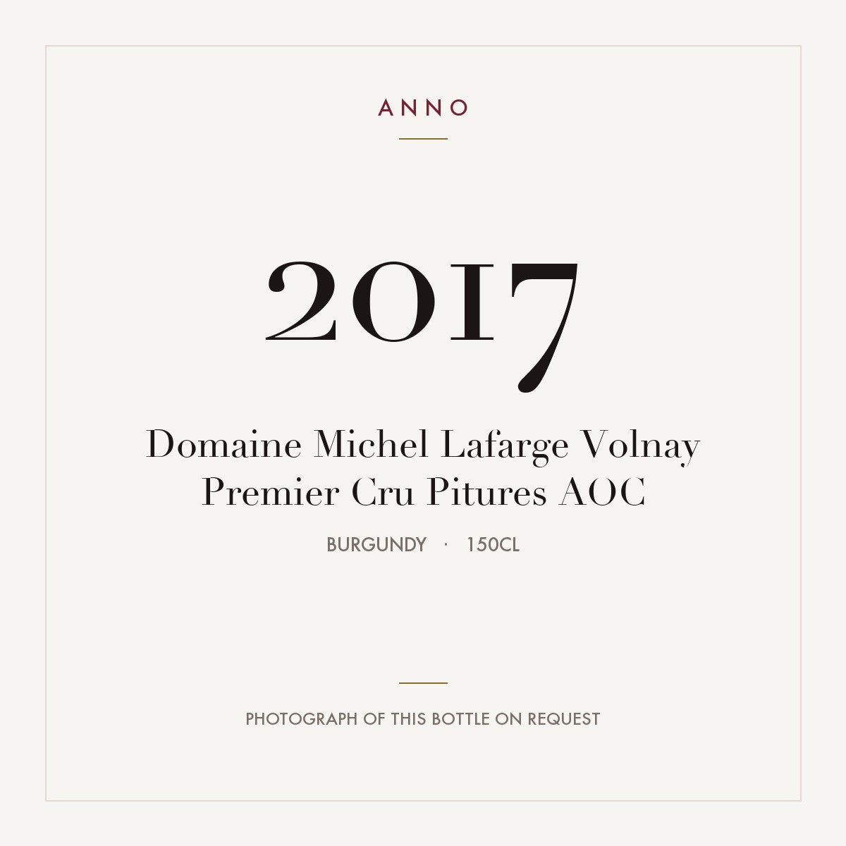 Domaine Michel Lafarge Volnay Premier Cru Pitures 2017 AOC 1,5l from Burgundy — ANNO vintage card; photograph of the actual bottle available on request