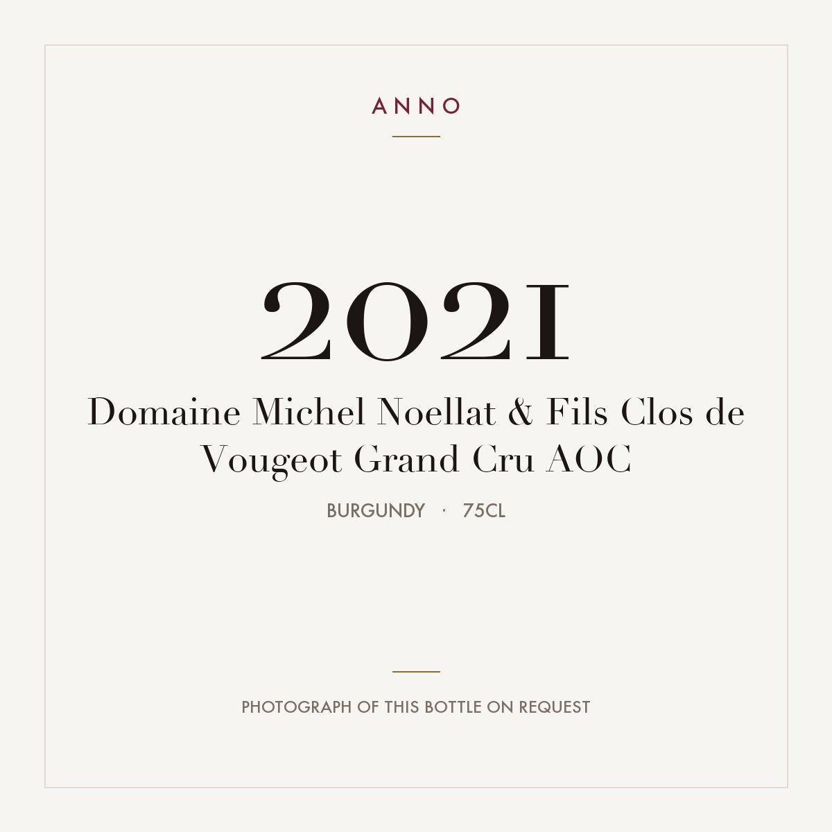 Domaine Michel Noellat & Fils Clos de Vougeot Grand Cru 2021 AOC 0,75l, Borgoña — tarjeta de añada ANNO; foto de la botella real disponible bajo petición