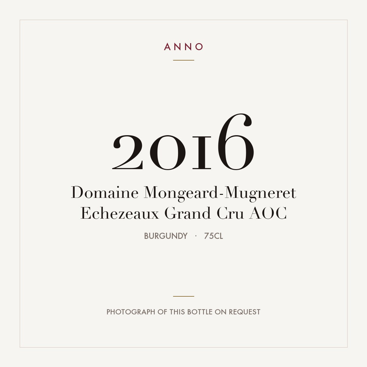 Domaine Mongeard-Mugneret Echezeaux Grand Cru 2016 AOC 0,75l, Bourgogne — ANNO-årgangskort; foto af den faktiske flaske på forespørgsel