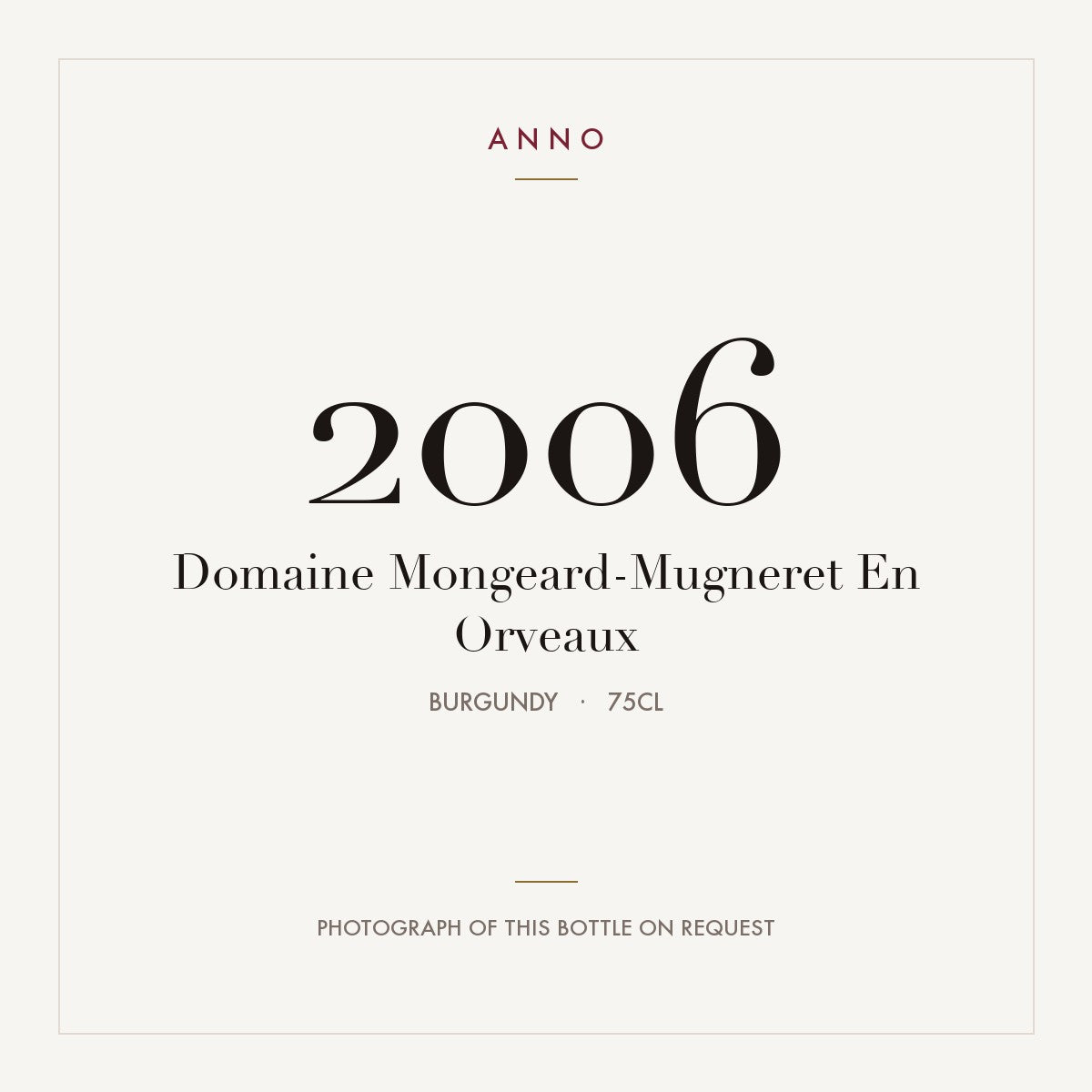 Domaine Mongeard-Mugneret En Orveaux 2006 0,75l, Borgoña — tarjeta de añada ANNO; foto de la botella real disponible bajo petición