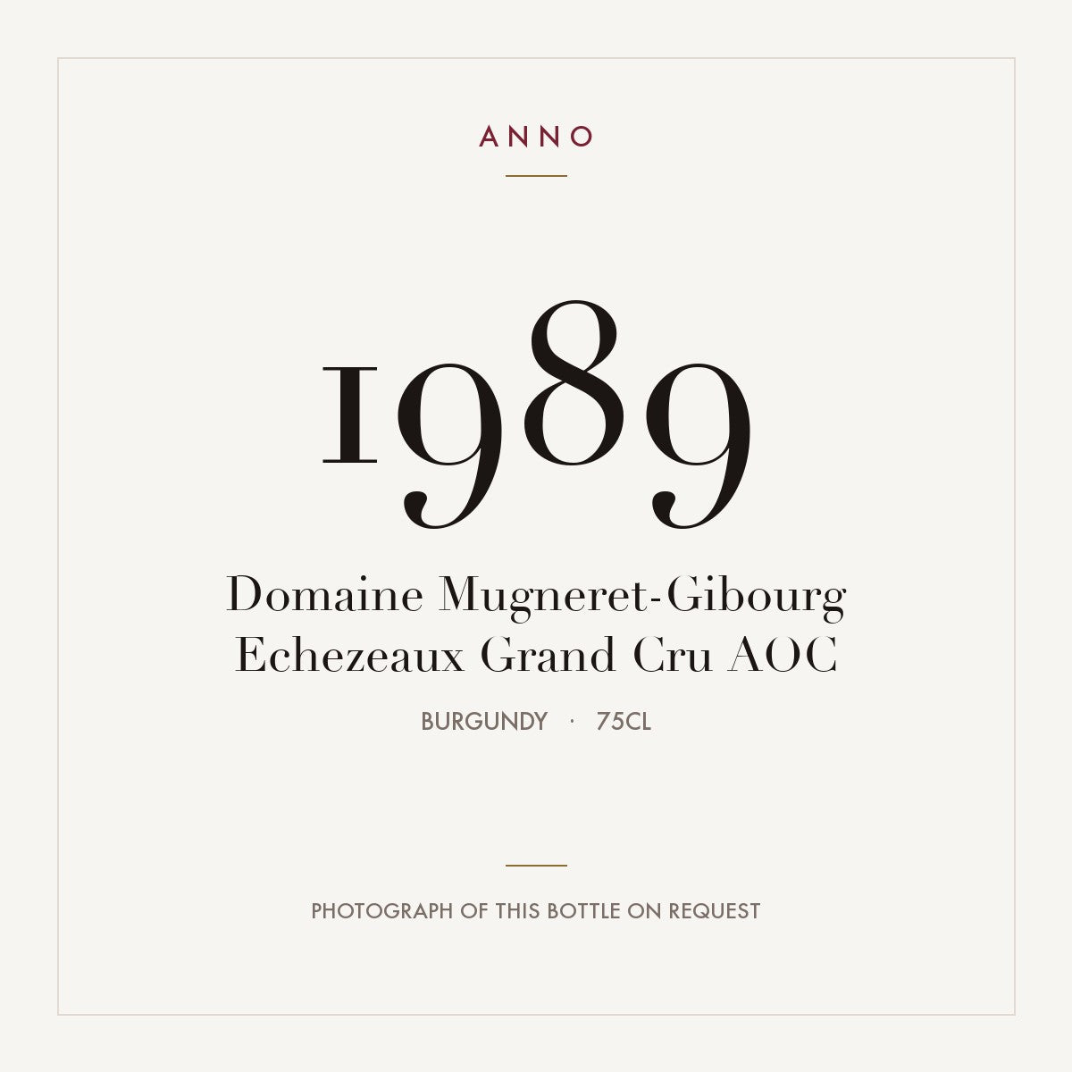 Domaine Mugneret-Gibourg Echezeaux Grand Cru 1989 AOC 0,75l, Borgonha — cartão de colheita ANNO; fotografia da garrafa real disponível a pedido