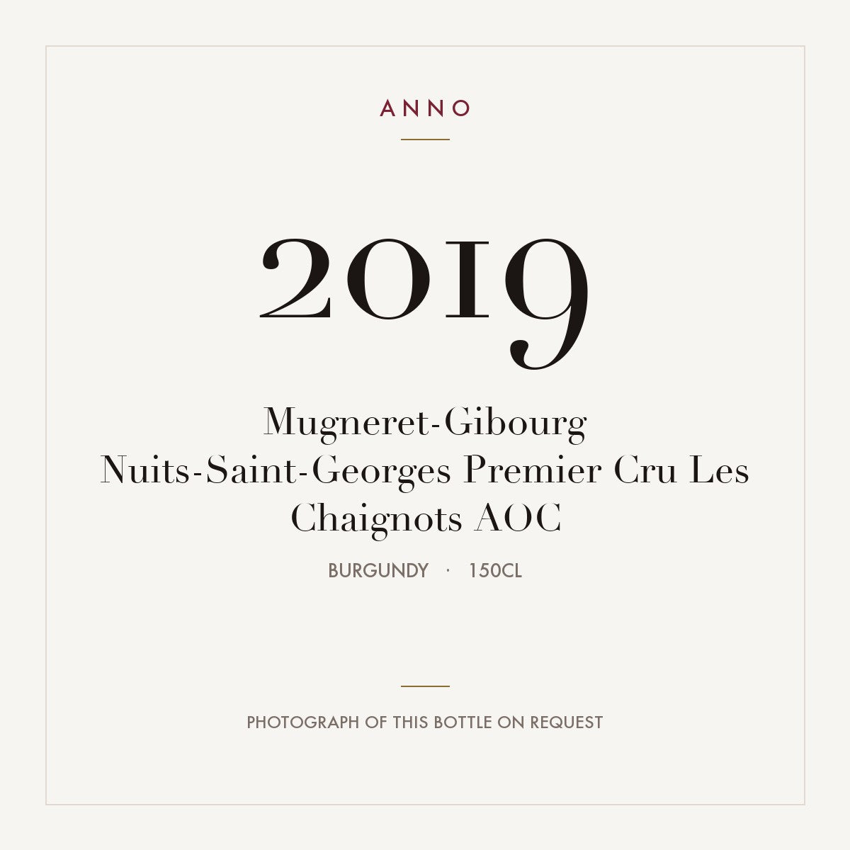 Mugneret-Gibourg Nuits-Saint-Georges Premier Cru Les Chaignots 2019 AOC 1,5l, 勃根地 — ANNO 年份卡；實際酒瓶照片可應要求提供