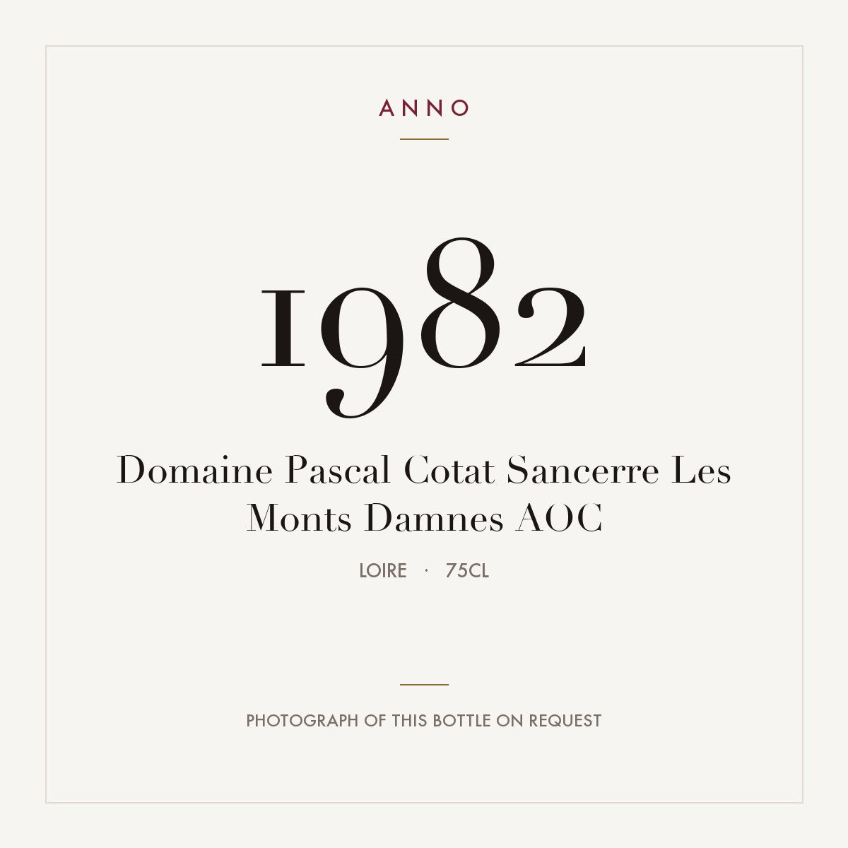 Domaine Pascal Cotat Sancerre Les Monts Damnes 1982 AOC 0,75l, Loire — ANNO-Jahrgangskarte; Foto der tatsächlichen Flasche auf Anfrage