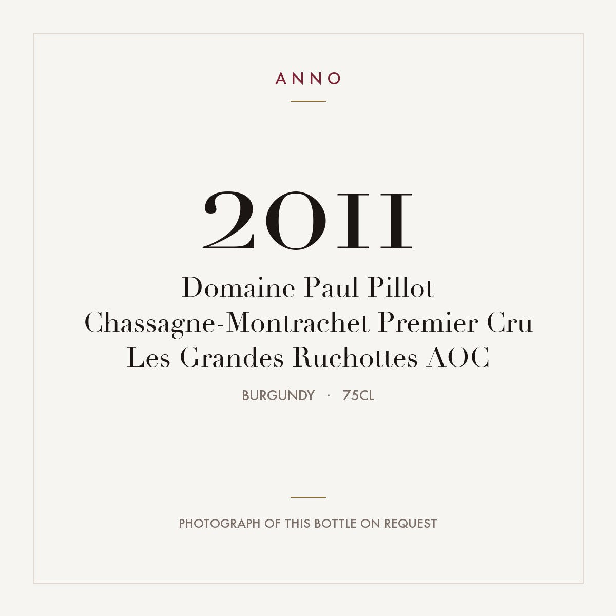 Domaine Paul Pillot Chassagne-Montrachet Premier Cru Les Grandes Ruchottes 2011 AOC 0,75l, ブルゴーニュ — ANNOヴィンテージカード。実際のボトルの写真はご要望に応じてご用意します