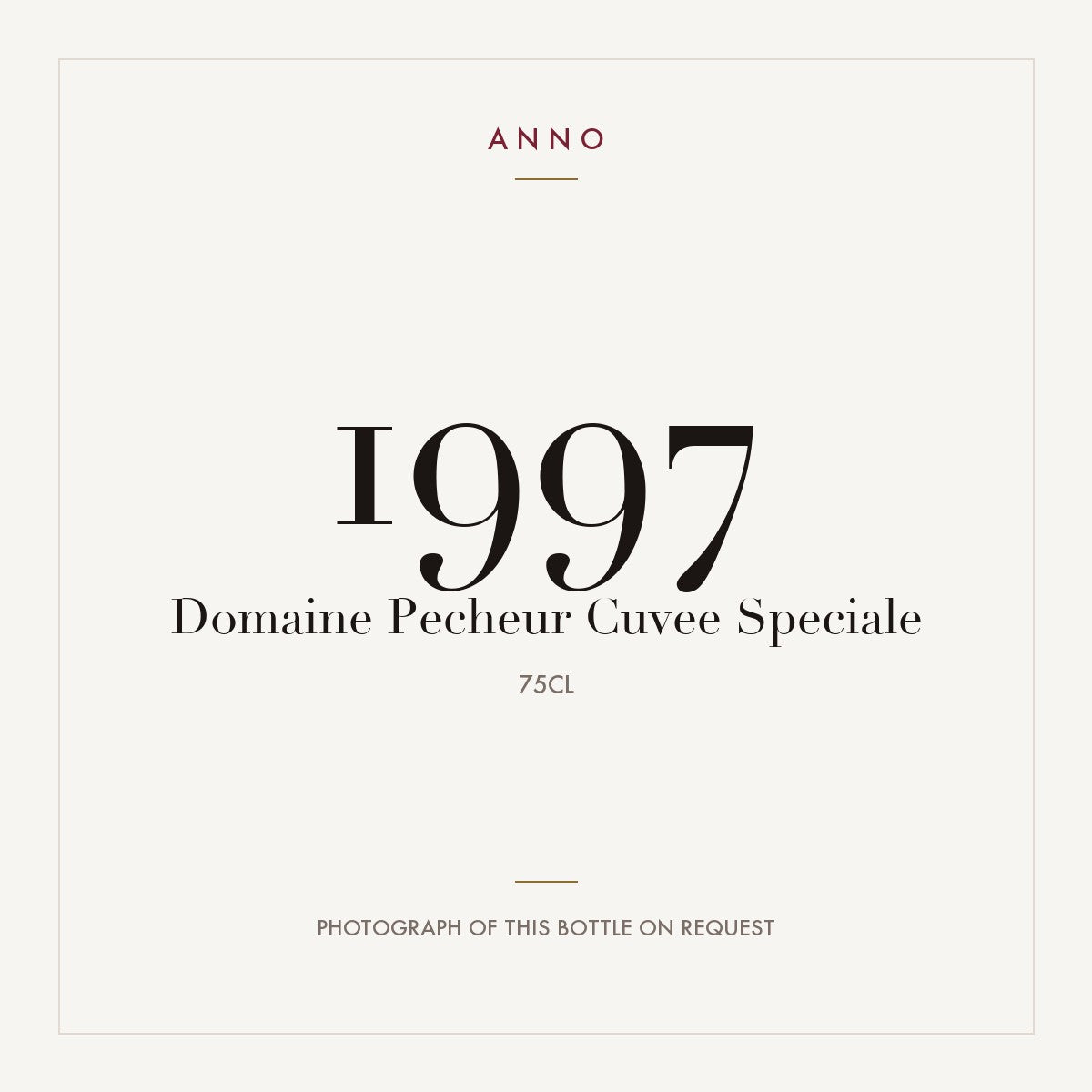 Domaine Pecheur Cuvee Speciale 1997 0,75l — ANNO vintage card; photograph of the actual bottle available on request
