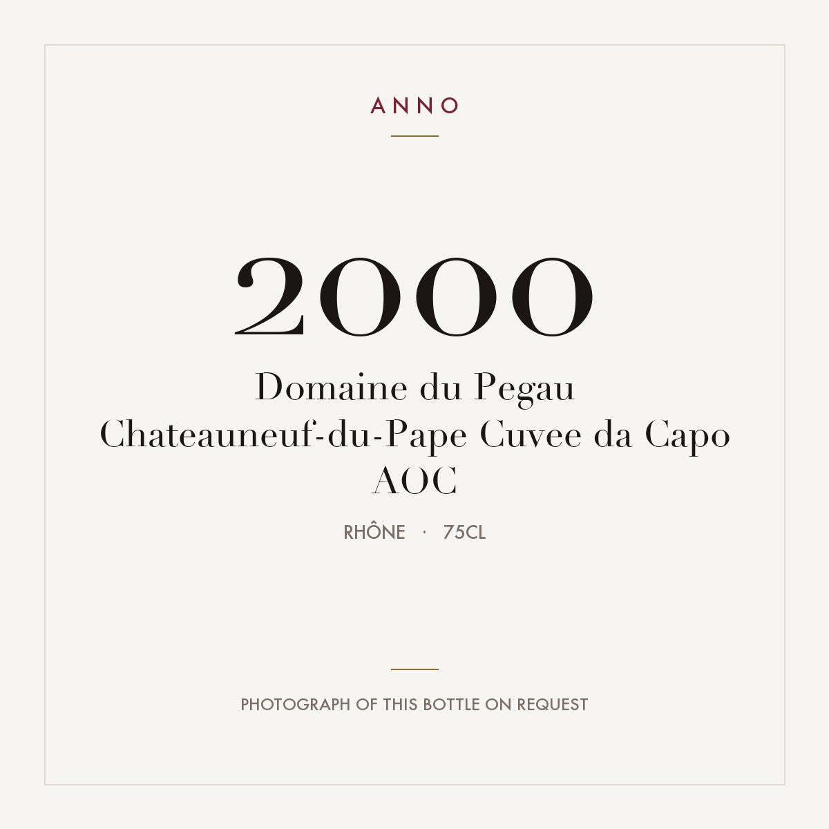 Domaine du Pegau Chateauneuf-du-Pape Cuvee da Capo 2000 AOC 0,75l, Rhône — ANNO-Jahrgangskarte; Foto der tatsächlichen Flasche auf Anfrage