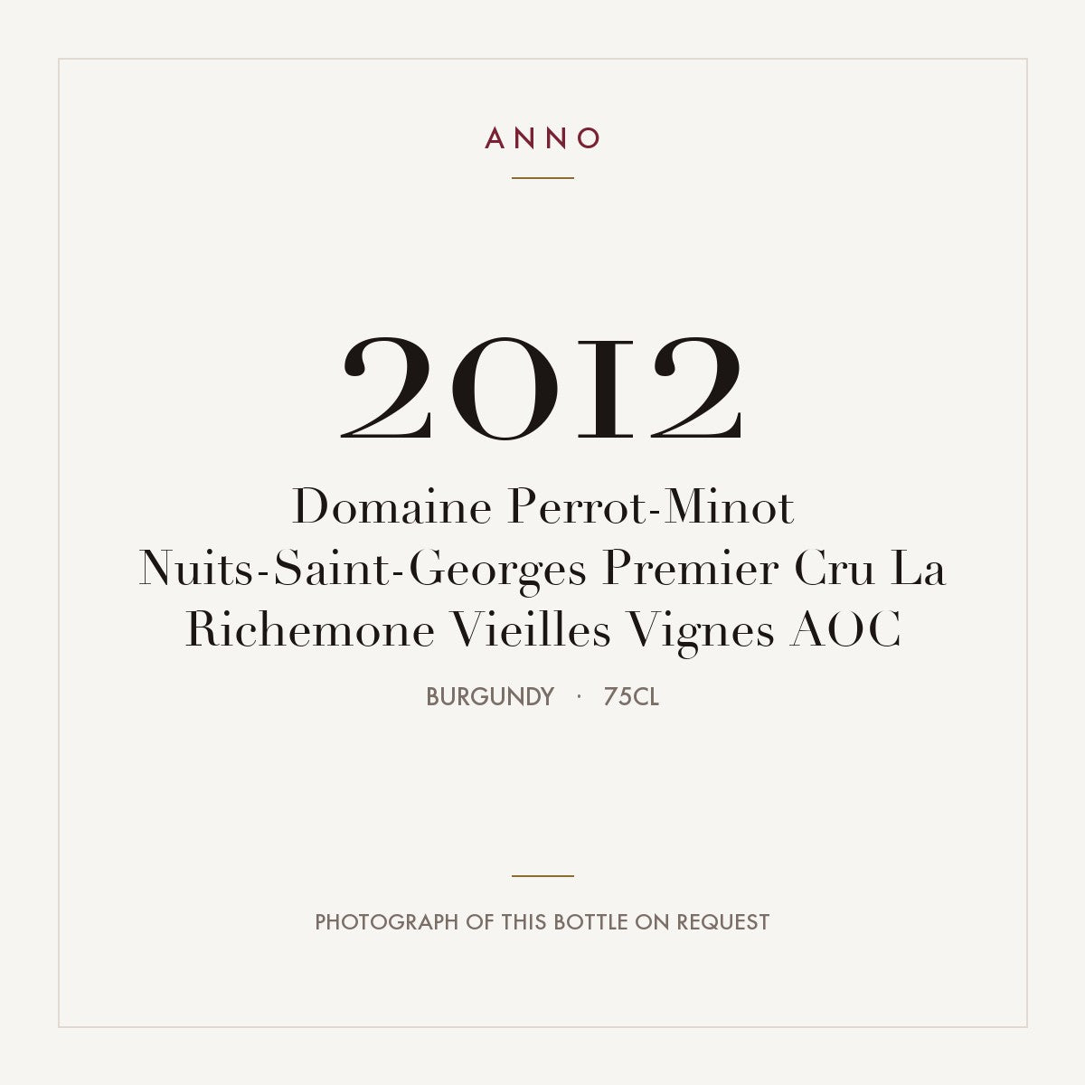 Domaine Perrot-Minot Nuits-Saint-Georges Premier Cru La Richemone Vieilles Vignes 2012 AOC 0,75l, Borgoña — tarjeta de añada ANNO; foto de la botella real disponible bajo petición