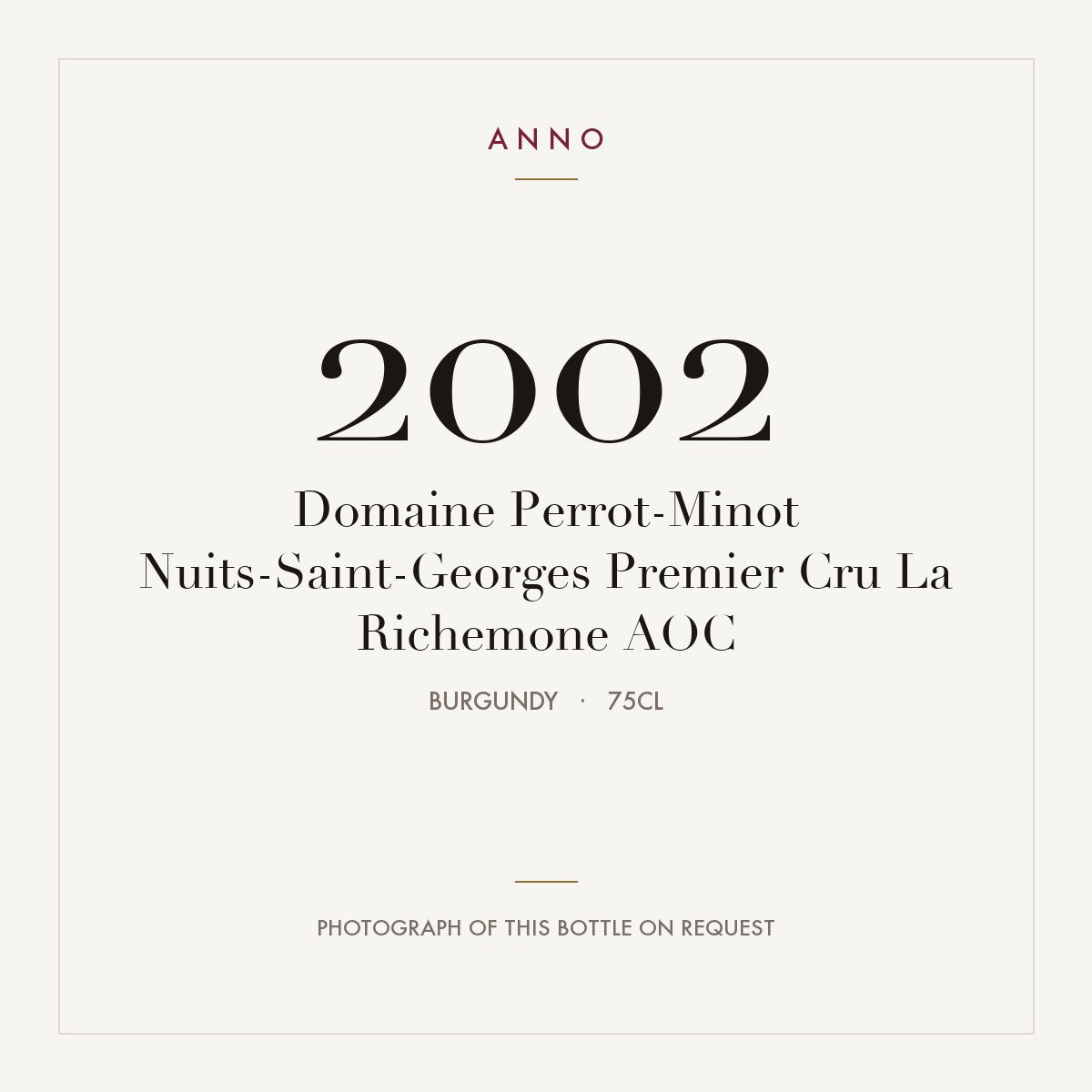 Domaine Perrot-Minot Nuits-Saint-Georges Premier Cru La Richemone 2002 AOC 0,75l, Borgonha — cartão de colheita ANNO; fotografia da garrafa real disponível a pedido
