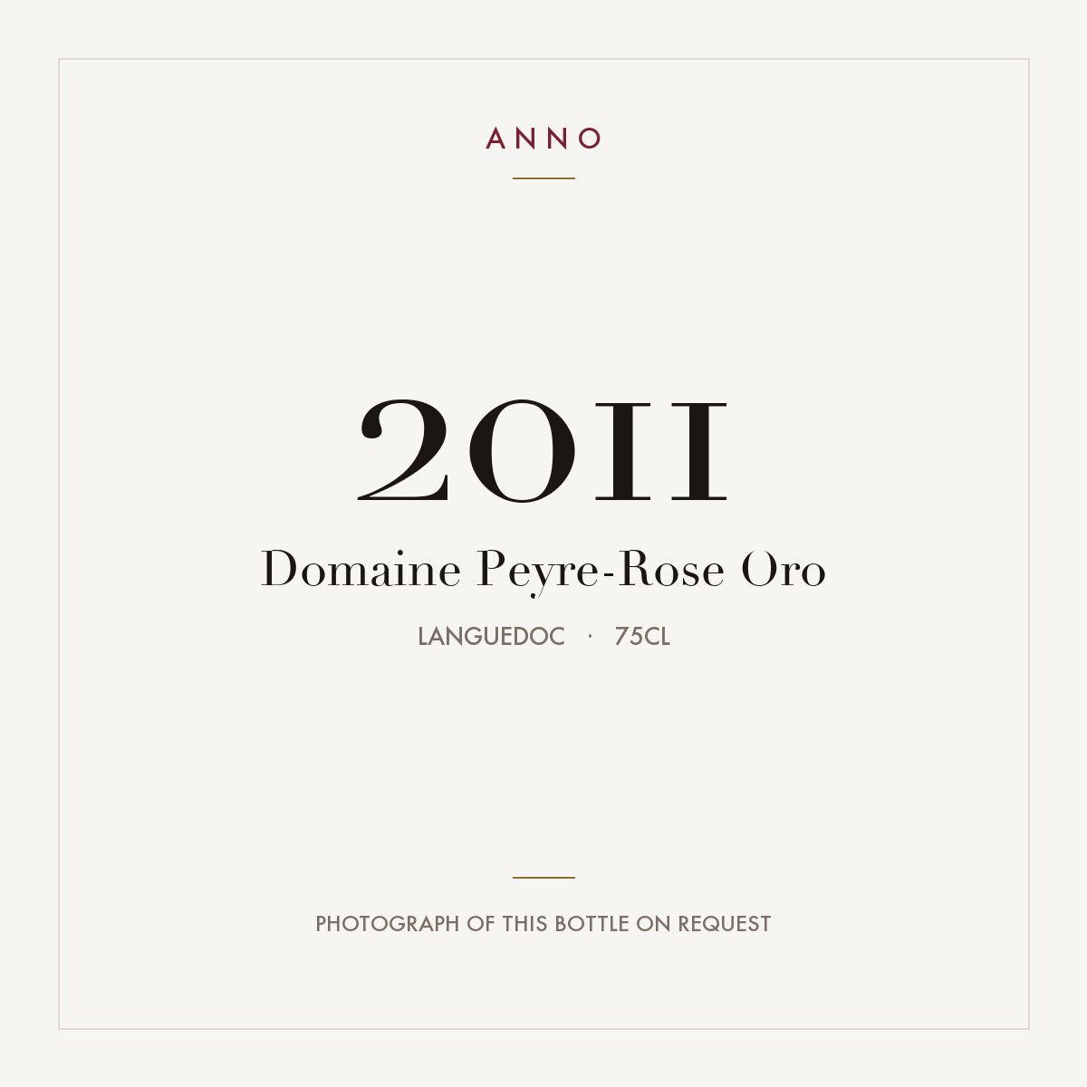 Domaine Peyre-Rose Oro 2011 0,75l, Лангедок — карточка урожая ANNO; фото настоящей бутылки по запросу