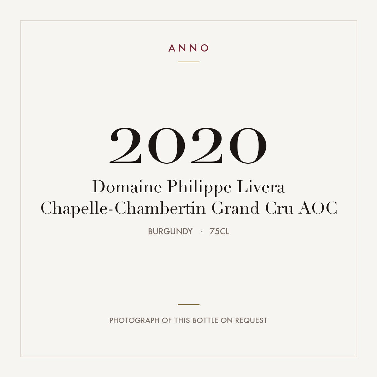 Domaine Philippe Livera Chapelle-Chambertin Grand Cru 2020 AOC 0,75l, 勃根地 — ANNO 年份卡；實際酒瓶照片可應要求提供