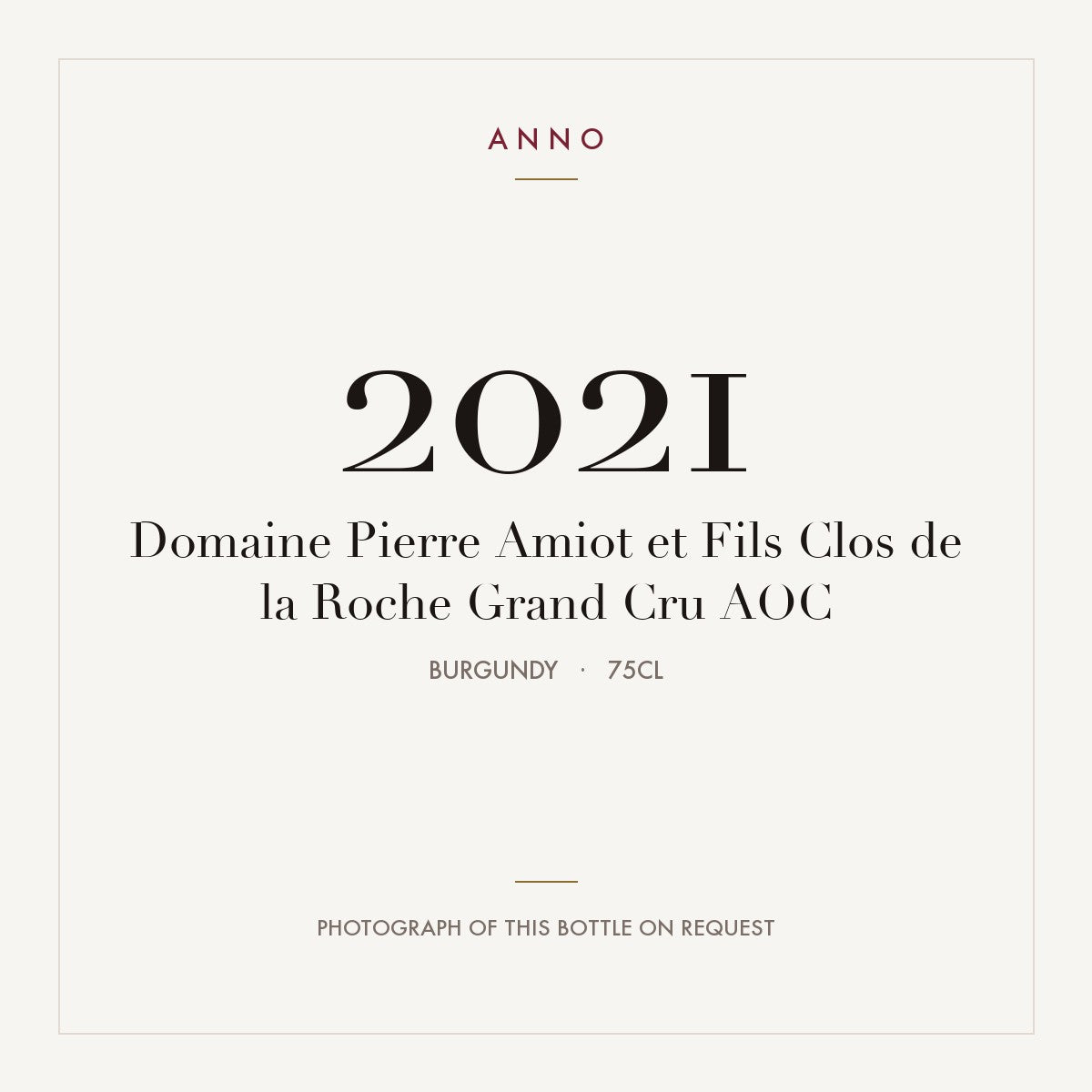 Domaine Pierre Amiot et Fils Clos de la Roche Grand Cru 2021 AOC 0,75l, Borgonha — cartão de colheita ANNO; fotografia da garrafa real disponível a pedido