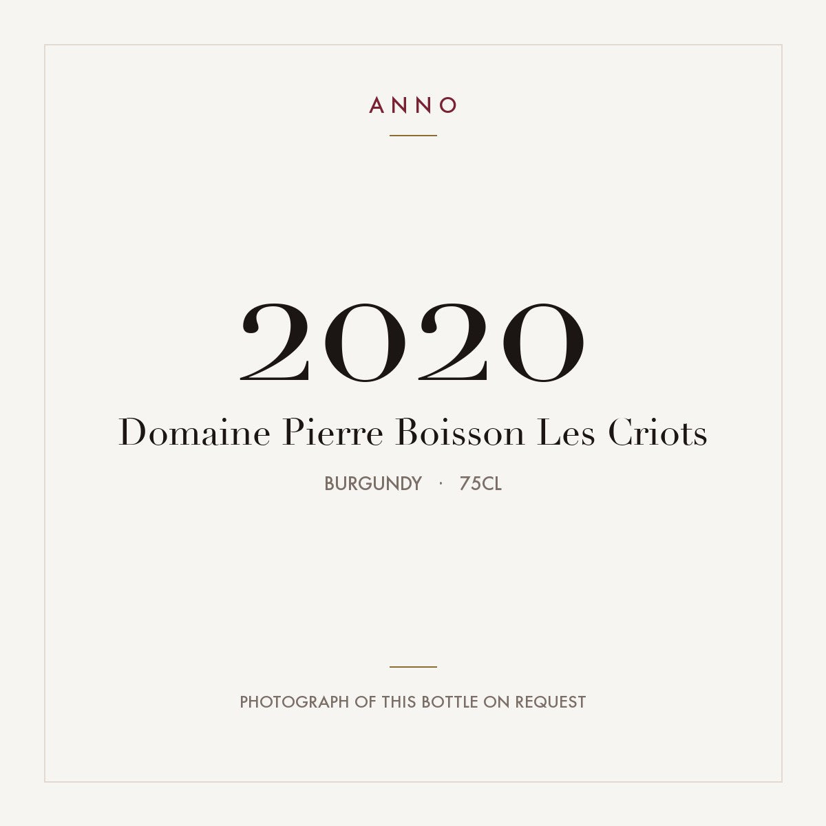 Domaine Pierre Boisson Les Criots 2020 0,75l, Borgonha — cartão de colheita ANNO; fotografia da garrafa real disponível a pedido