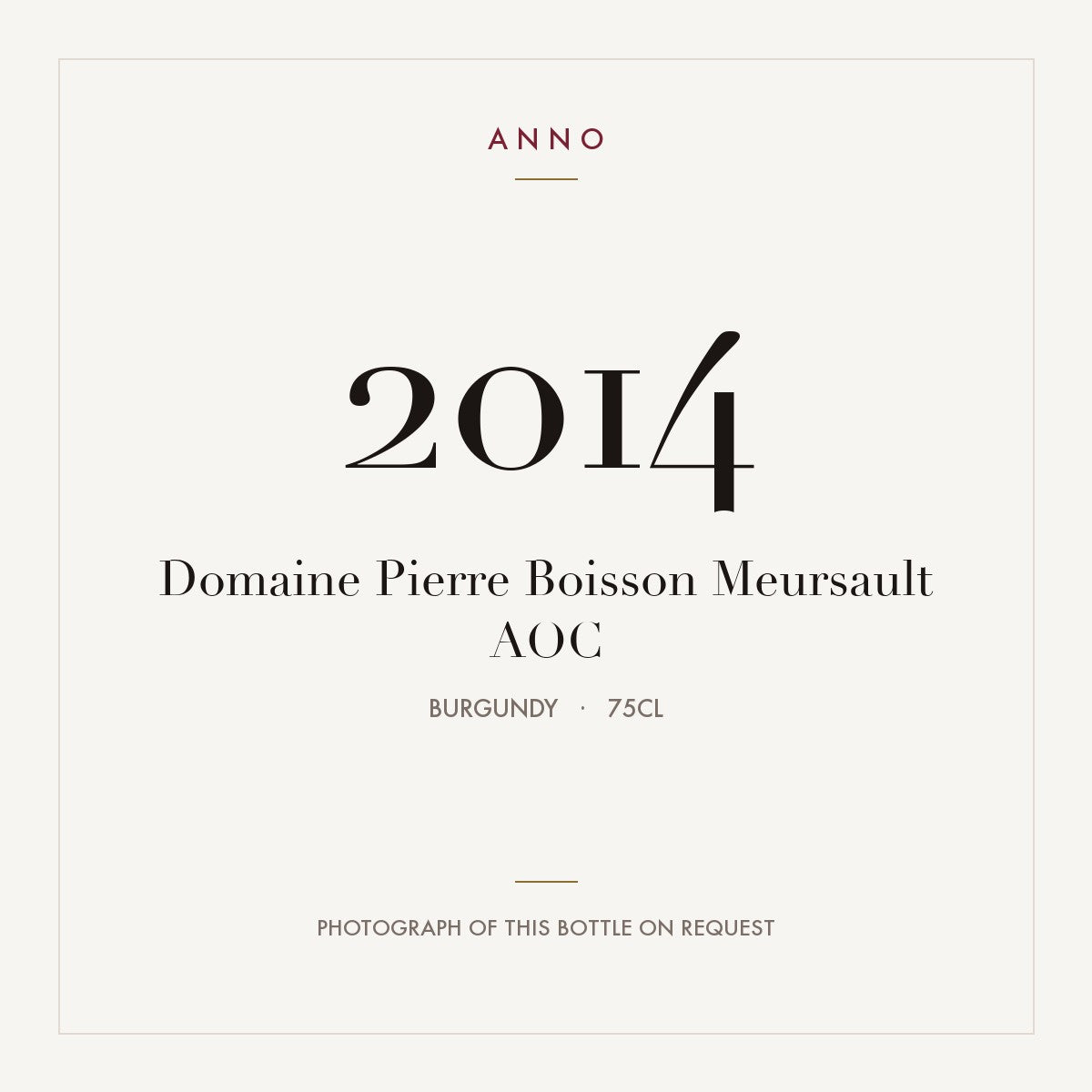 Domaine Pierre Boisson Meursault 2014 AOC 0,75l from Burgundy — ANNO vintage card; photograph of the actual bottle available on request
