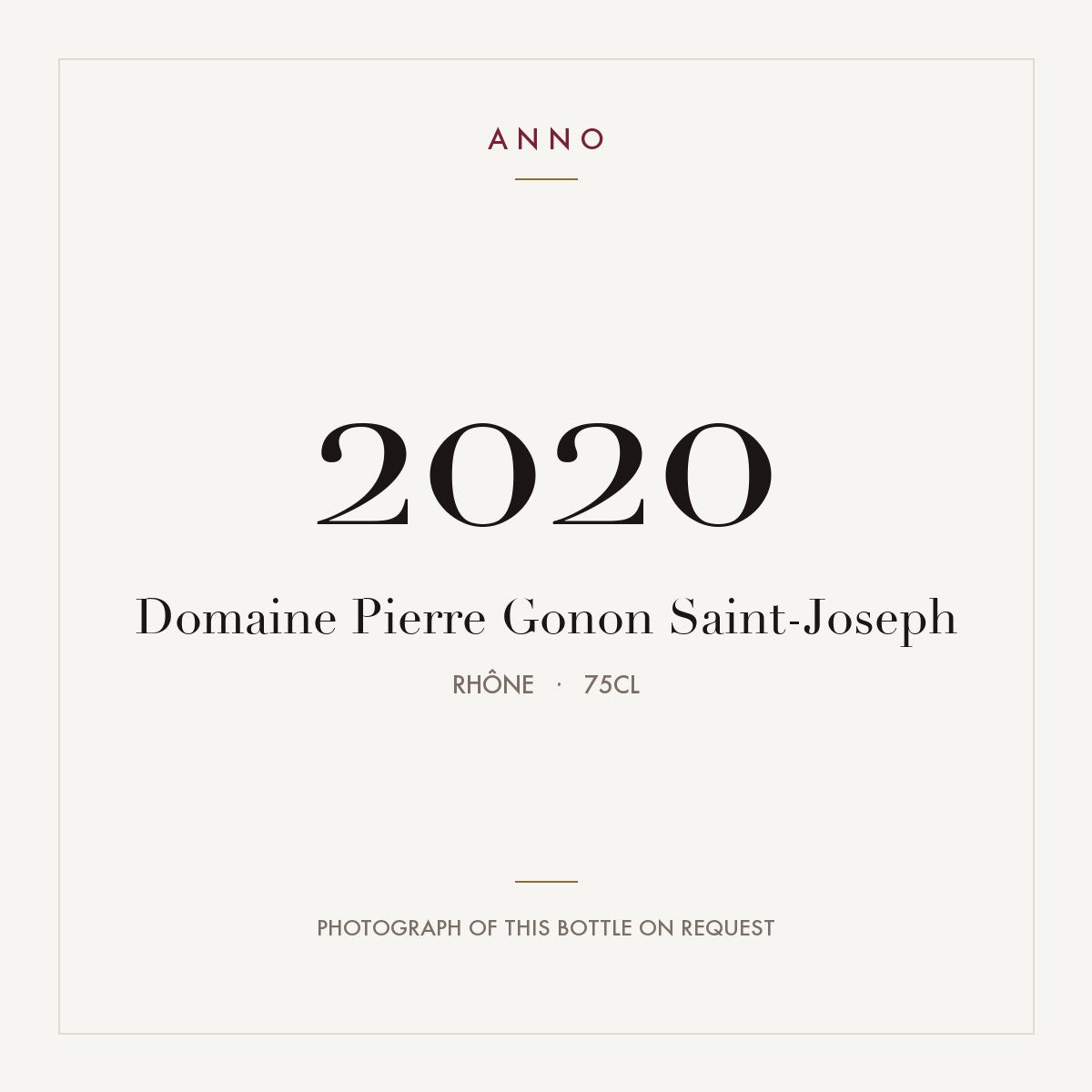 Domaine Pierre Gonon Saint-Joseph 2020 AOC 0,75l — carte millésime ANNO ; photo de la bouteille réelle disponible sur demande