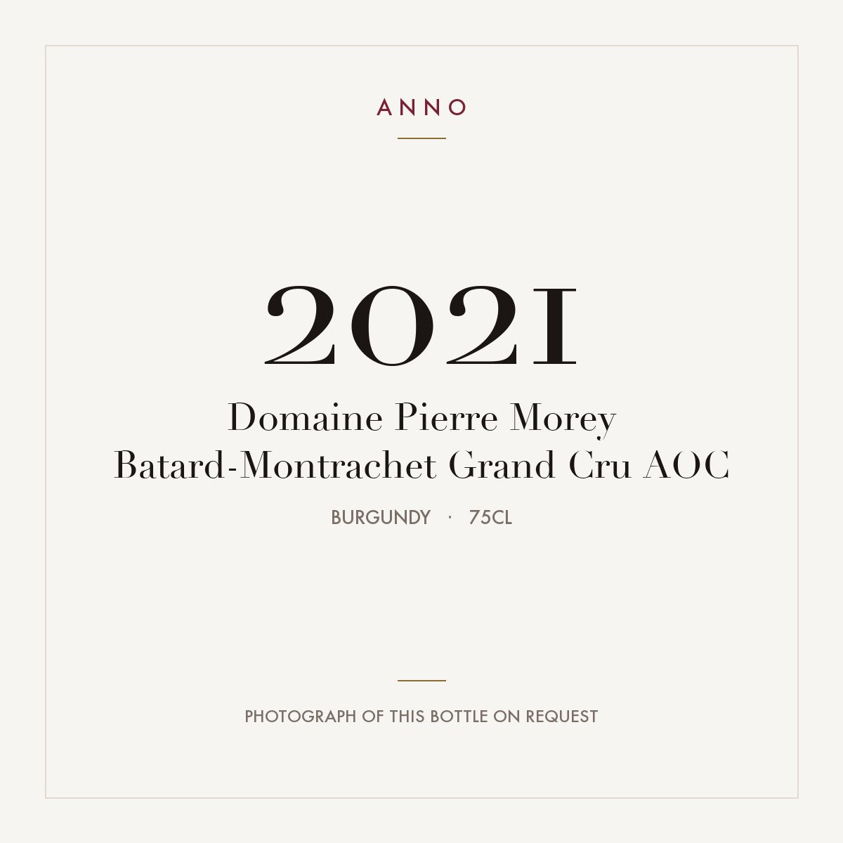 Domaine Pierre Morey Batard-Montrachet Grand Cru 2021 AOC 0,75l from Burgundy — ANNO vintage card; photograph of the actual bottle available on request