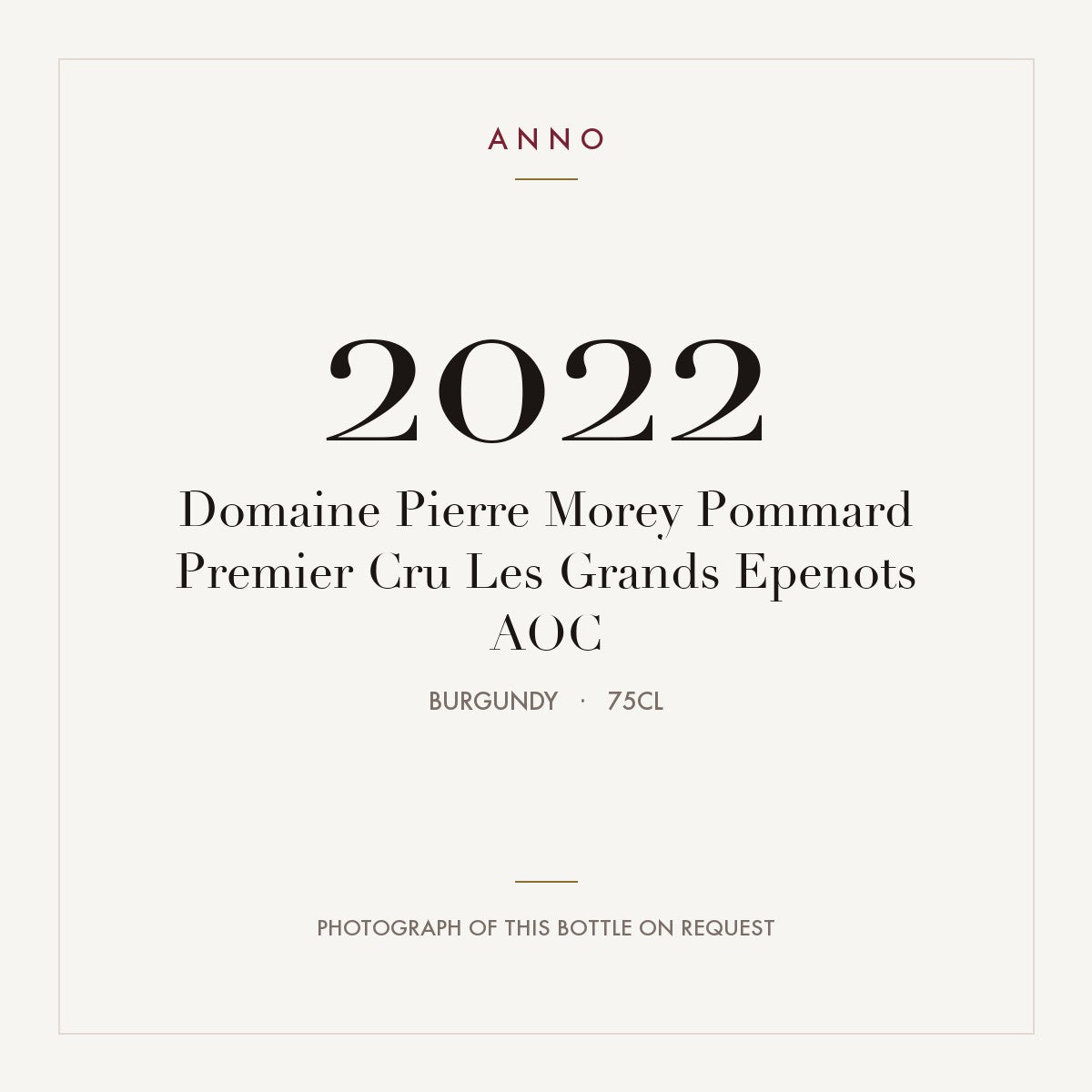 Domaine Pierre Morey Pommard Premier Cru Les Grands Epenots 2022 AOC 0,75l, Bourgogne — ANNO-årgangskort; foto af den faktiske flaske på forespørgsel