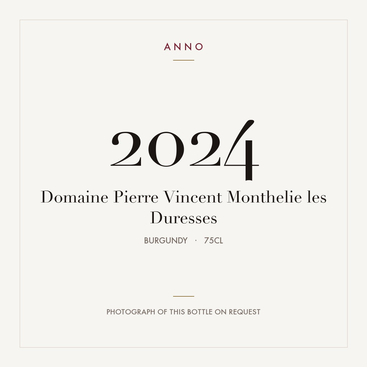 Domaine Pierre Vincent Monthelie les Duresses 2024 0,75l from Burgundy — ANNO vintage card; photograph of the actual bottle available on request