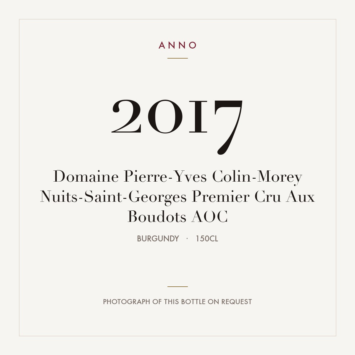 Domaine Pierre-Yves Colin-Morey Nuits-Saint-Georges Premier Cru Aux Boudots 2017 AOC 1,5l, Borgonha — cartão de colheita ANNO; fotografia da garrafa real disponível a pedido