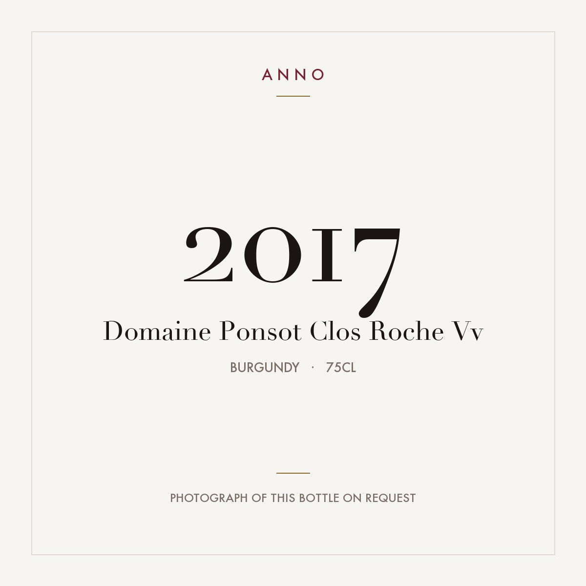 Domaine Ponsot Clos Roche Vv 2017 0,75l — ANNO vintage card; photograph of the actual bottle available on request