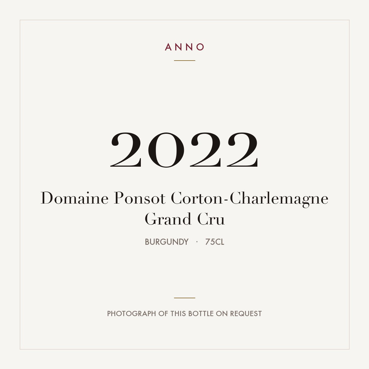 Domaine Ponsot Corton-Charlemagne Grand Cru 2022 0,75l from Burgundy — tarjeta de añada ANNO; foto de la botella real disponible bajo petición