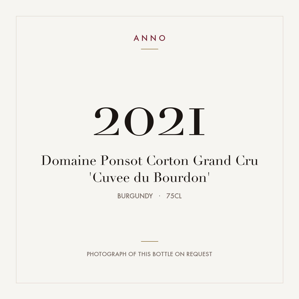 Domaine Ponsot Corton Grand Cru Cuvee du Bourdon 2021 AOC 0,75l — carte millésime ANNO ; photo de la bouteille réelle disponible sur demande