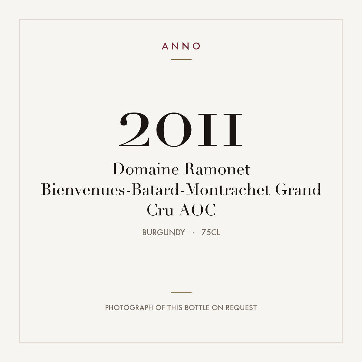 Domaine Ramonet Bienvenues-Batard-Montrachet Grand Cru 2011 AOC 0,75l, Borgoña — tarjeta de añada ANNO; foto de la botella real disponible bajo petición