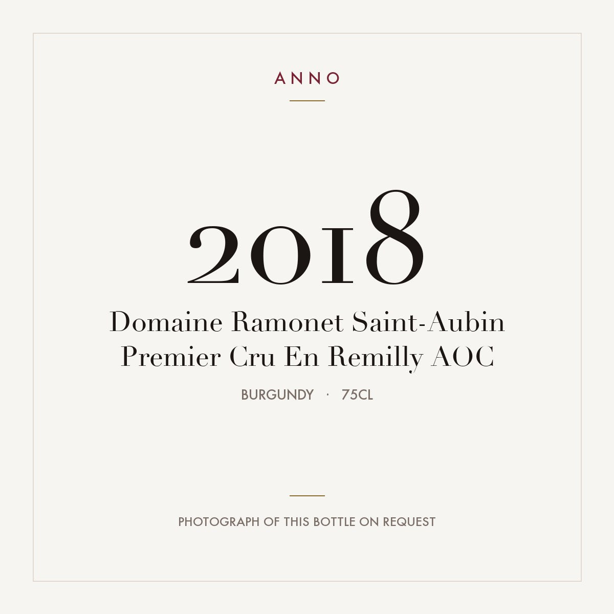 Domaine Ramonet Saint-Aubin Premier Cru En Remilly 2018 AOC 0,75l from Burgundy — ANNO vintage card; photograph of the actual bottle available on request