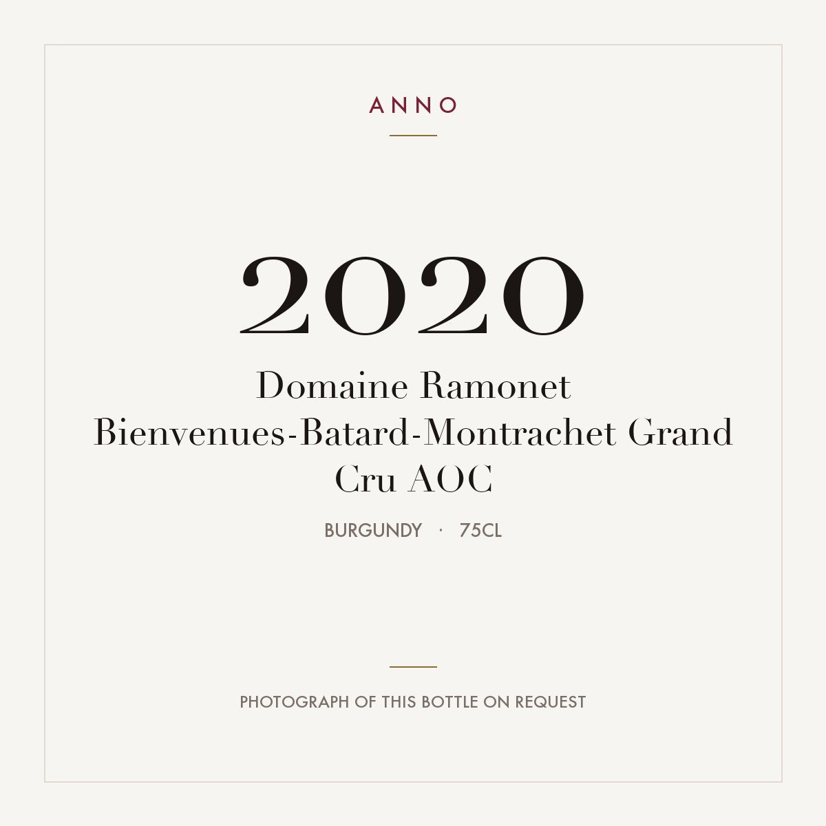 Domaine Ramonet Bienvenues-Batard-Montrachet Grand Cru 2020 AOC 0,75l, Bourgogne — ANNO-jaargangkaart; foto van de echte fles op aanvraag