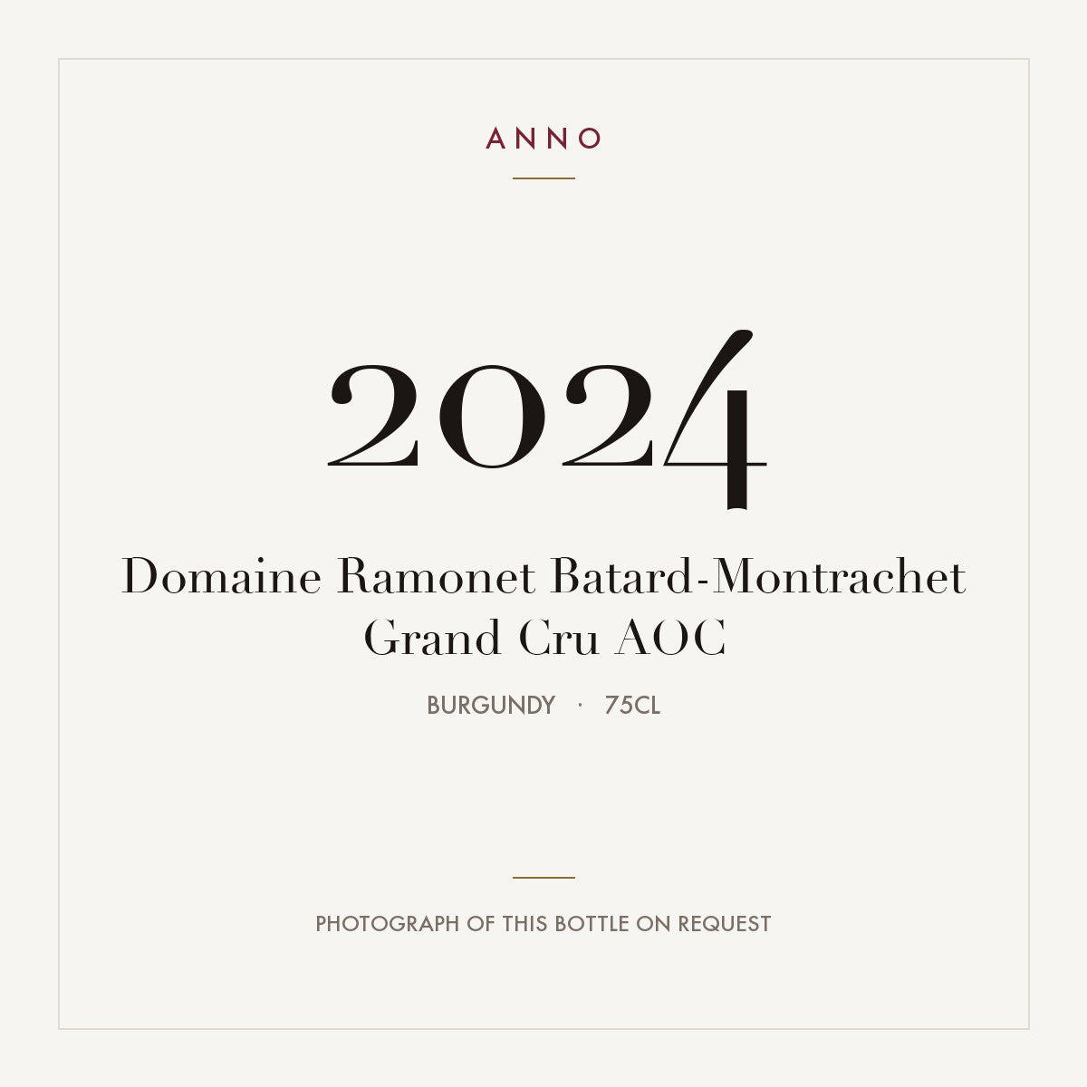 Domaine Ramonet Batard-Montrachet Grand Cru 2024 AOC 0,75l, Borgonha — cartão de colheita ANNO; fotografia da garrafa real disponível a pedido