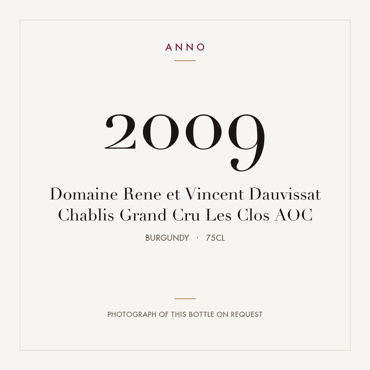 Domaine Rene et Vincent Dauvissat Chablis Grand Cru Les Clos 2009 AOC 0,75l, Bourgogne — ANNO-årgangskort; foto af den faktiske flaske på forespørgsel