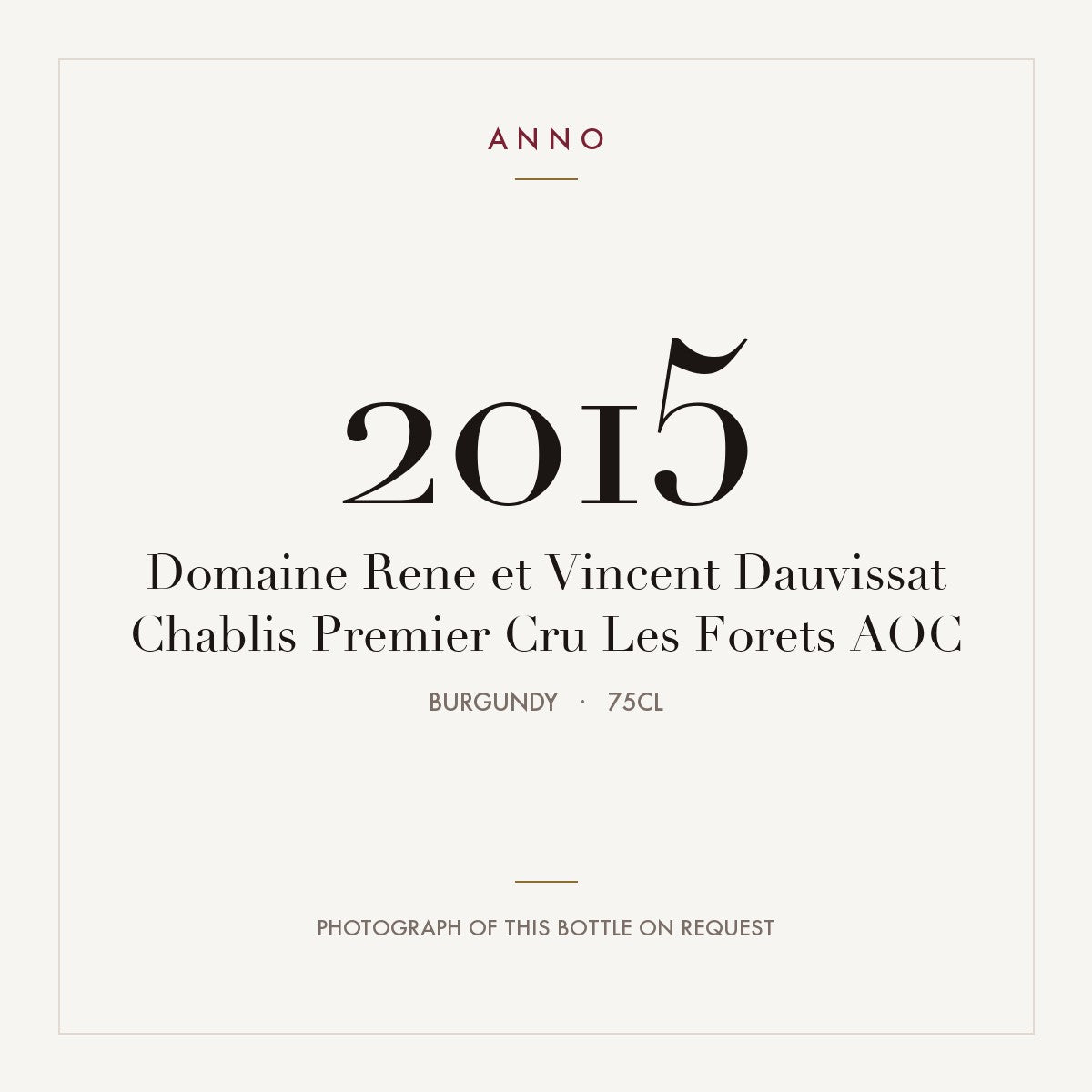 Domaine Rene et Vincent Dauvissat Chablis Premier Cru Les Forets 2015 AOC 0,75l, Burgund — ANNO-Jahrgangskarte; Foto der tatsächlichen Flasche auf Anfrage