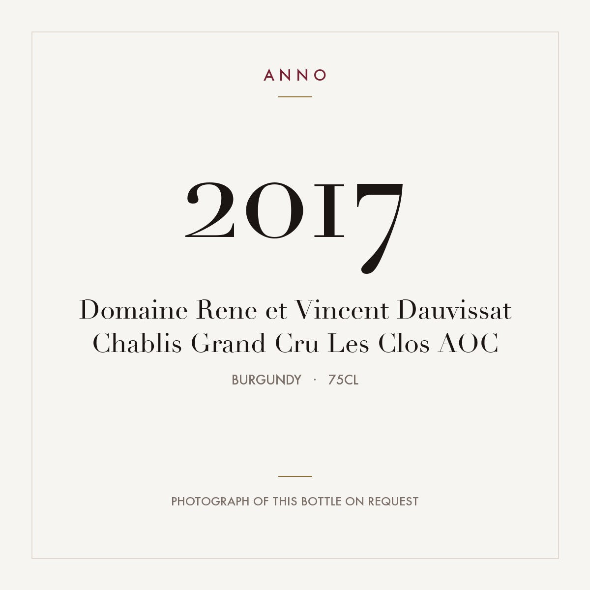 Domaine Rene et Vincent Dauvissat Chablis Grand Cru Les Clos 2017 AOC 0,75l, Borgoña — tarjeta de añada ANNO; foto de la botella real disponible bajo petición