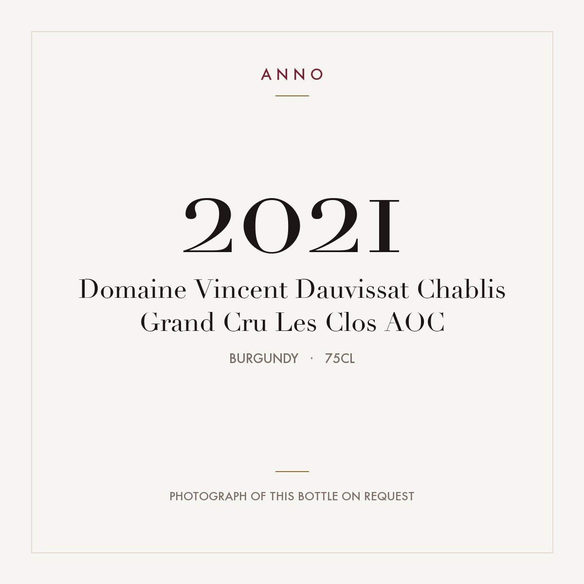 Domaine Vincent Dauvissat Chablis Grand Cru Les Clos 2021 AOC 0,75l from Burgundy — ANNO vintage card; photograph of the actual bottle available on request