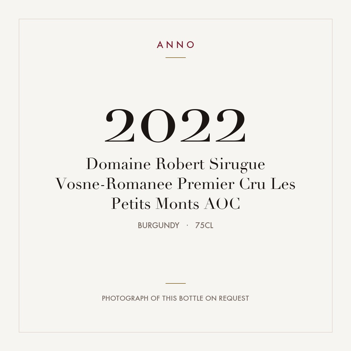Domaine Robert Sirugue Vosne-Romanee Premier Cru Les Petits Monts 2022 AOC 0,75l from Burgundy — ANNO vintage card; photograph of the actual bottle available on request