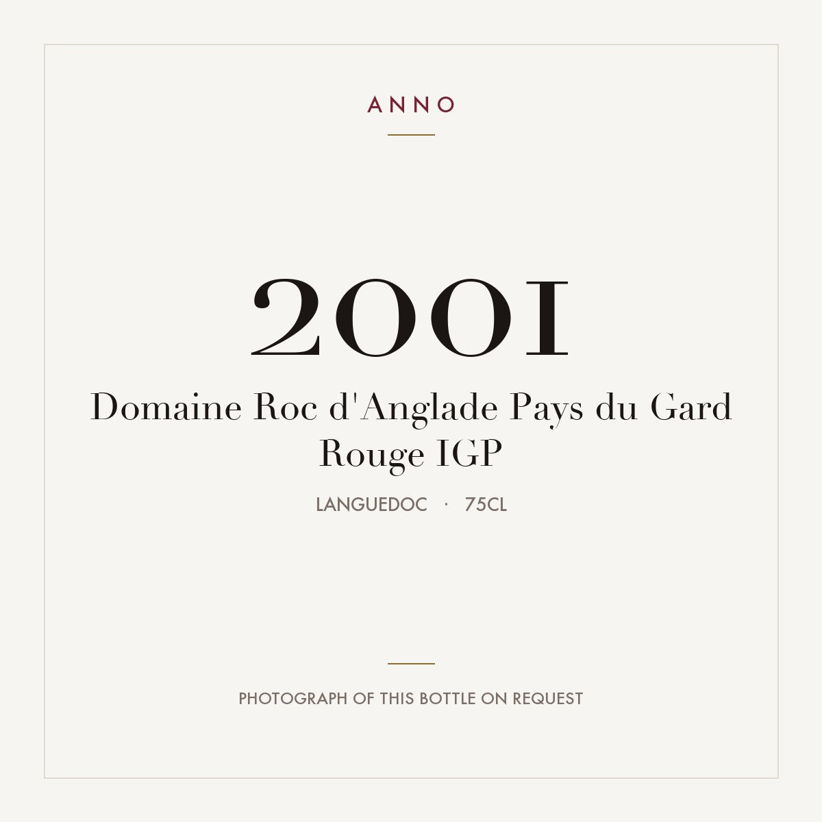 Domaine Roc d'Anglade Pays du Gard Rouge 2001 IGP 0,75l, Linguadoca — card dell'annata ANNO; foto della bottiglia reale disponibile su richiesta
