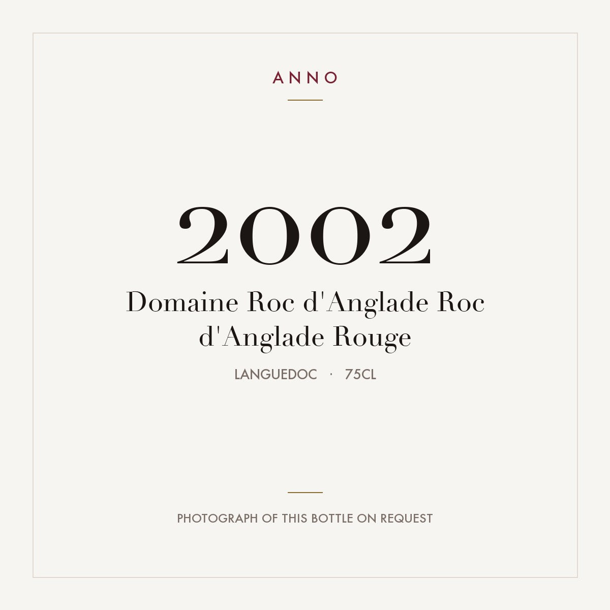 Domaine Roc d'Anglade Roc d'Anglade Rouge 2002 0,75l, Languedoc — tarjeta de añada ANNO; foto de la botella real disponible bajo petición