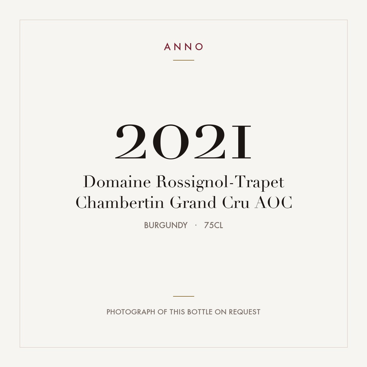 Domaine Rossignol-Trapet Chambertin Grand Cru 2021 AOC 0,75l, Borgoña — tarjeta de añada ANNO; foto de la botella real disponible bajo petición