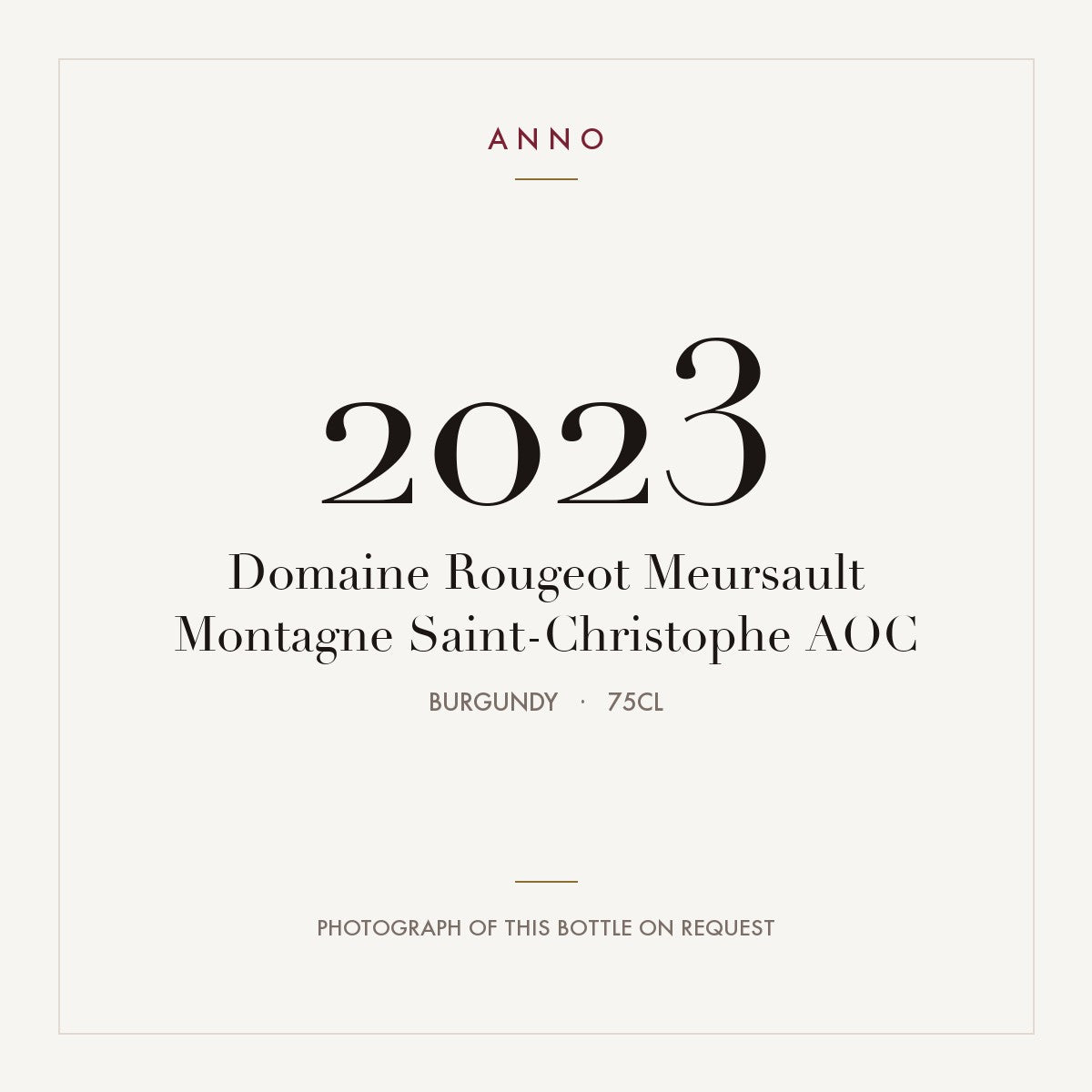 Domaine Rougeot Meursault Montagne Saint-Christophe 2023 AOC 0,75l, ブルゴーニュ — ANNOヴィンテージカード。実際のボトルの写真はご要望に応じてご用意します