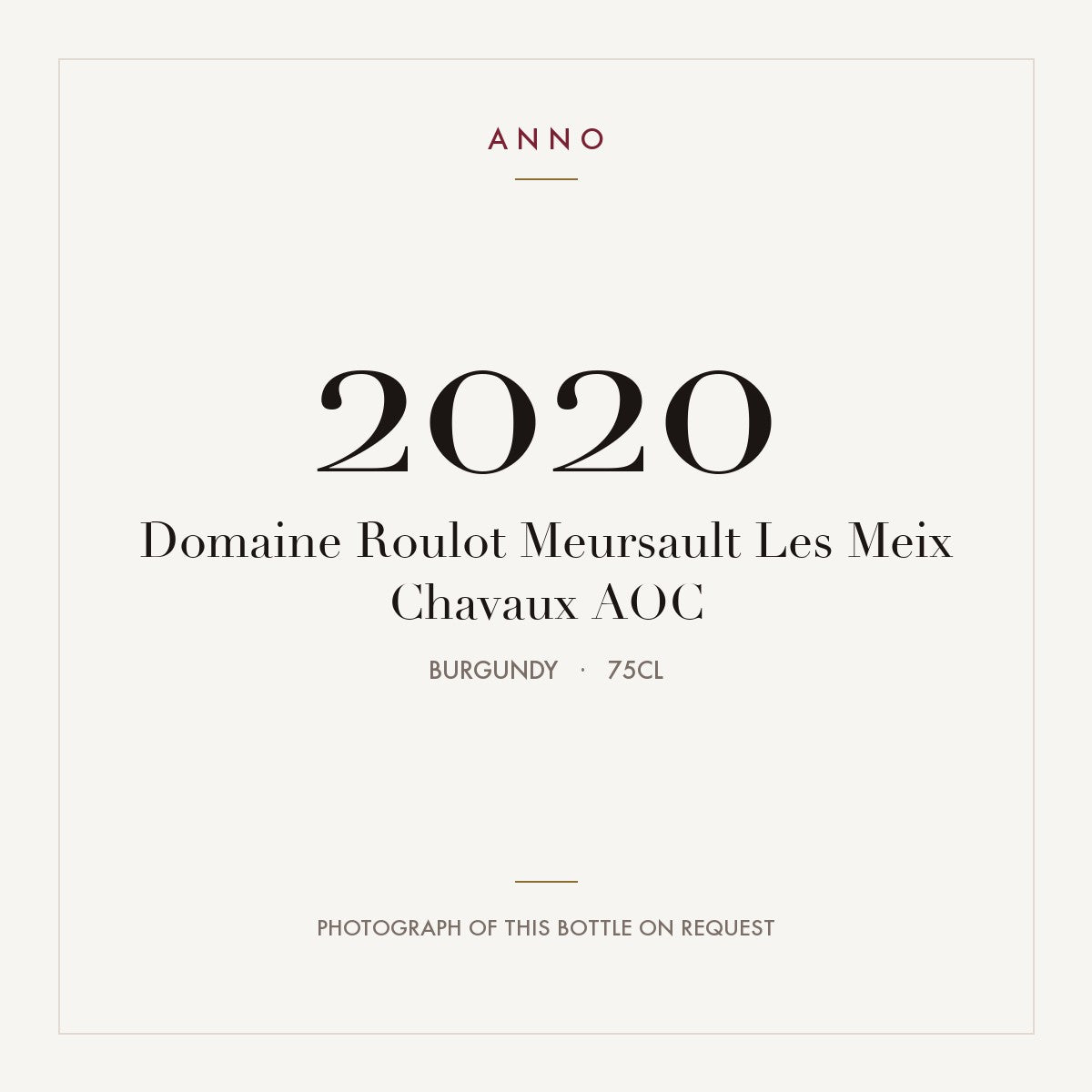 Domaine Roulot Meursault Les Meix Chavaux 2020 AOC 0,75l, Borgonha — cartão de colheita ANNO; fotografia da garrafa real disponível a pedido