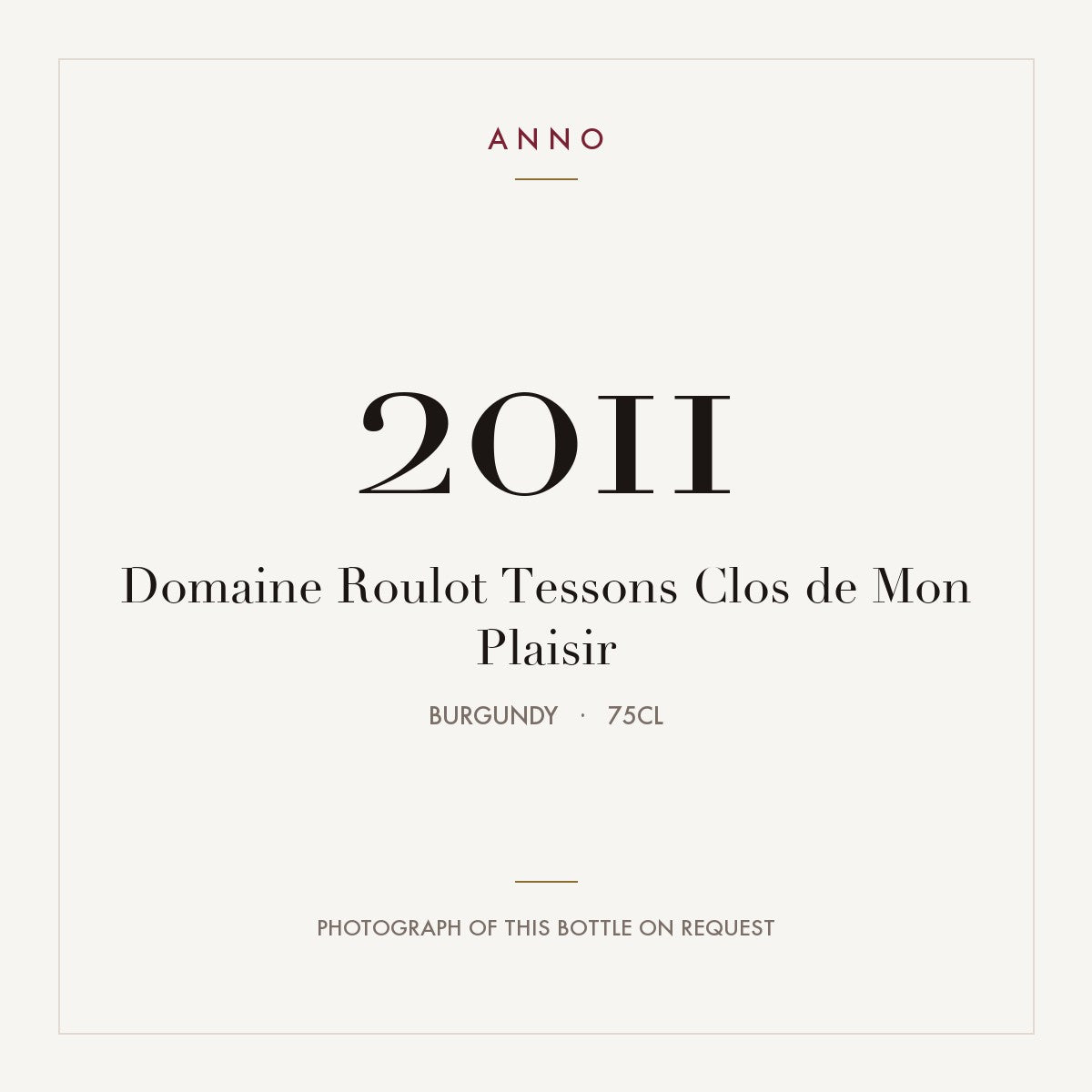 Domaine Roulot Meursault Les Tessons Clos de Mon Plaisir 2011 AOC 0,75l — carte millésime ANNO ; photo de la bouteille réelle disponible sur demande