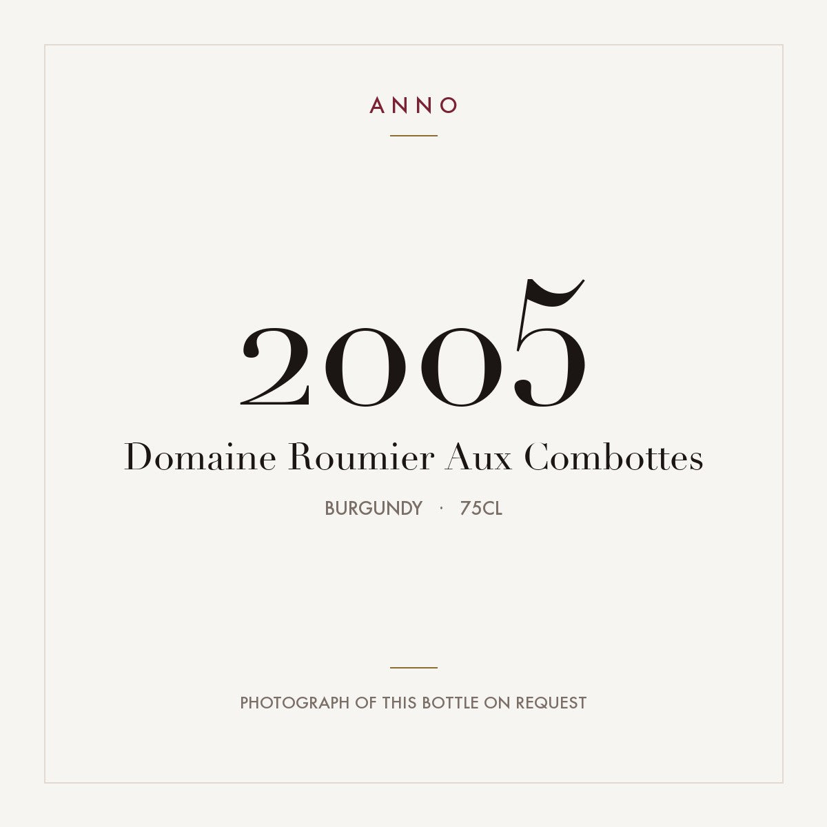 Domaine Roumier Aux Combottes 2005 0,75l from Burgundy — ANNO vintage card; photograph of the actual bottle available on request