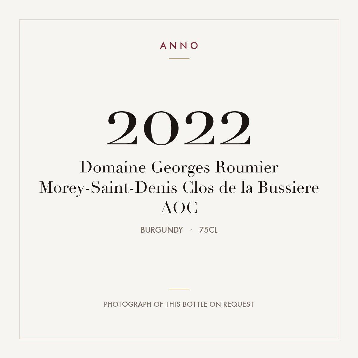 Domaine Georges Roumier Morey-Saint-Denis Clos de la Bussiere 2022 AOC 0,75l, Borgogna — card dell'annata ANNO; foto della bottiglia reale disponibile su richiesta