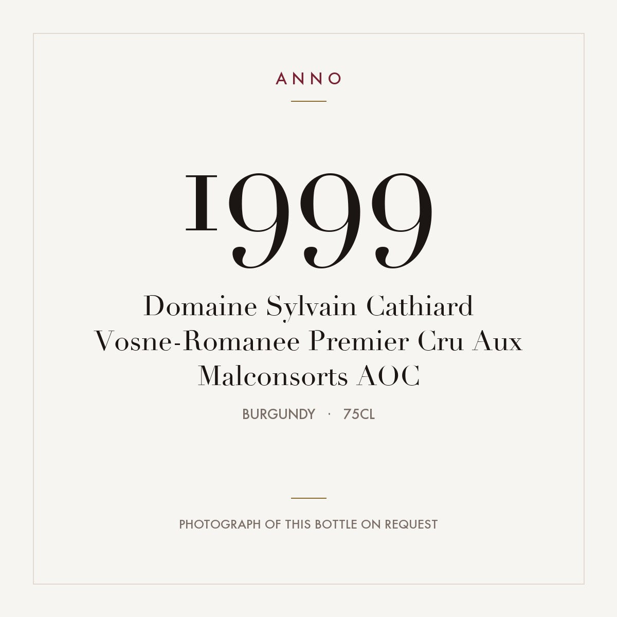 Domaine Sylvain Cathiard Vosne-Romanee Premier Cru Aux Malconsorts 1999 AOC 0,75l, Bourgogne — ANNO-årgangskort; foto af den faktiske flaske på forespørgsel