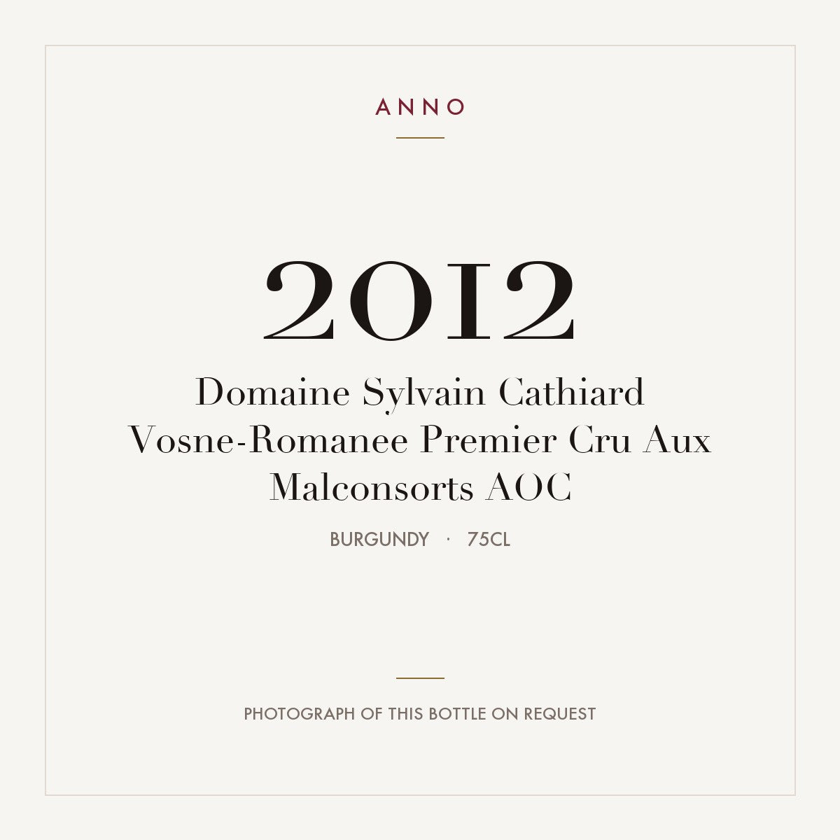 Domaine Sylvain Cathiard Vosne-Romanee Premier Cru Aux Malconsorts 2012 AOC 0,75l, Bourgogne — ANNO-årgangskort; foto af den faktiske flaske på forespørgsel