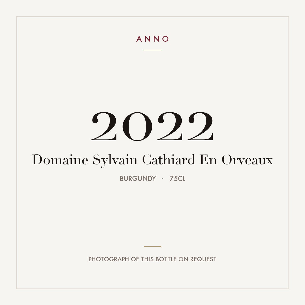 Domaine Sylvain Cathiard En Orveaux 2022 0,75l from Burgundy — ANNO vintage card; photograph of the actual bottle available on request