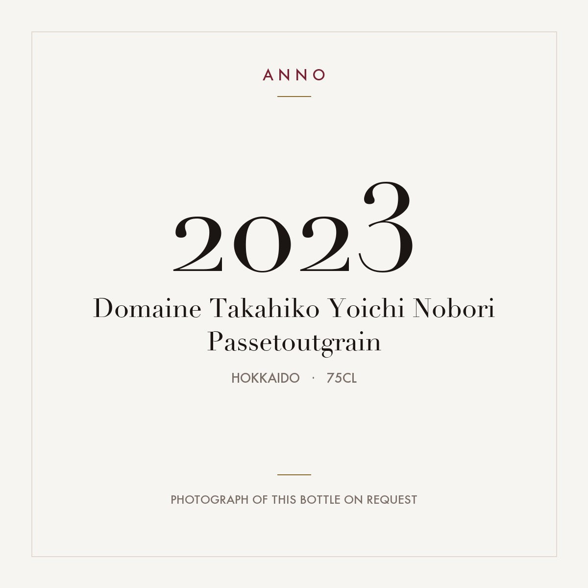 Domaine Takahiko Yoichi Nobori Passetoutgrain 2023 0,75l from Hokkaido — ANNO vintage card; photograph of the actual bottle available on request