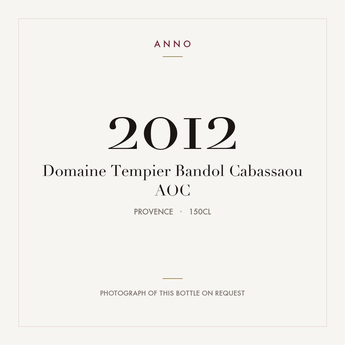 Domaine Tempier Bandol Cabassaou 2012 AOC 1,5l, Provence — carte millésime ANNO ; photo de la bouteille réelle disponible sur demande