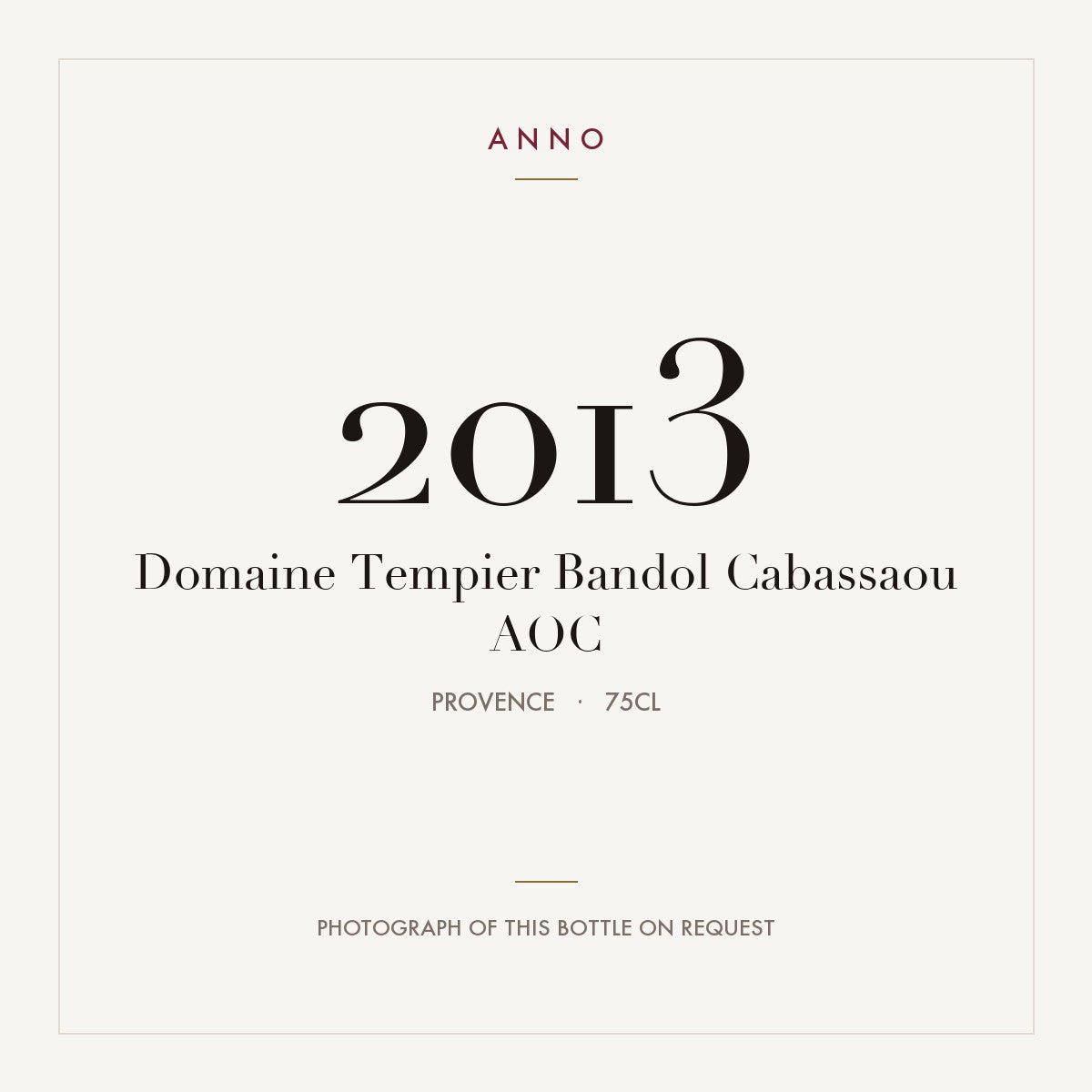 Domaine Tempier Bandol Cabassaou 2013 AOC 0,75l, Provença — cartão de colheita ANNO; fotografia da garrafa real disponível a pedido